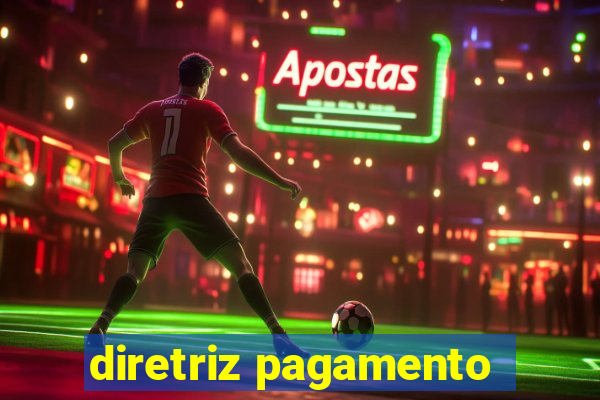 diretriz pagamento